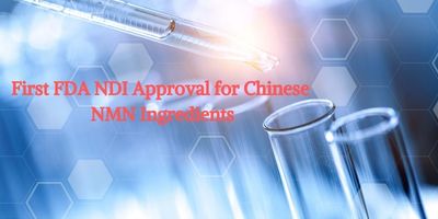 persetujuan FDA NDI pertama untuk bahan NMN Cina
